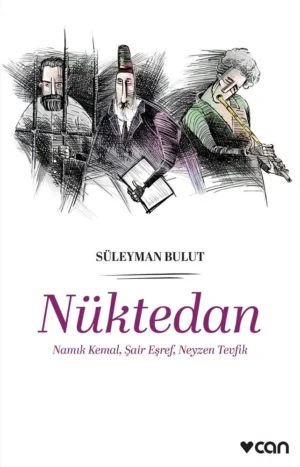 Nüktedan Namık Kemal, Şair Eşref, Neyzen Tevfik