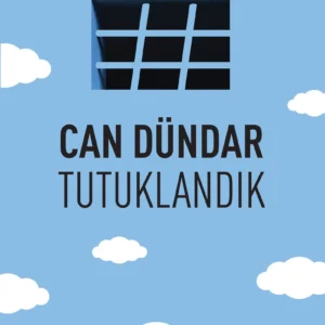 Tutuklandık