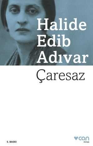 Çaresaz Halide Edip Adıvar Can Yayınları