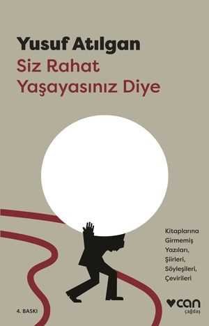 Siz Rahat Yaşayasınız Diye - Yusuf Atılgan