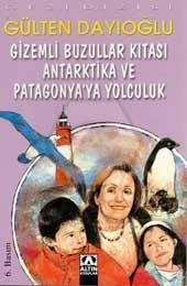 Gezi Dizisi Gizemli Buzullar Kıtası Antartika ve Patagonyaya Yolculuk Altın Kitaplar