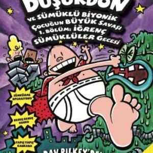 Kaptan Düşükdon ve Sümüklü Biyonik Çocuğun Büyük Savaşı - 1.Bölüm:İğrenç Sümüklüler Gecesi Altın Kitaplar