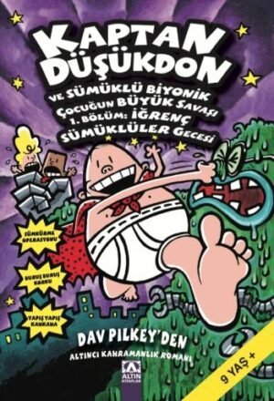 Kaptan Düşükdon ve Sümüklü Biyonik Çocuğun Büyük Savaşı - 1.Bölüm:İğrenç Sümüklüler Gecesi Altın Kitaplar
