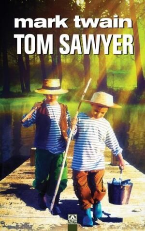 Tom Sawyer Ciltli Mark Twain Altın Kitaplar