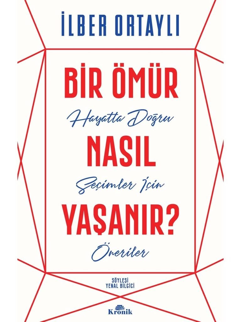 Bir Ömür Nasıl Yaşanır ? Kronik Yayınları