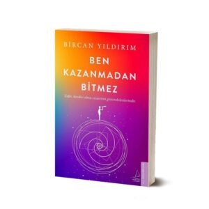 Ben Kazanmadan Bitmez - Bircan Yıldırım