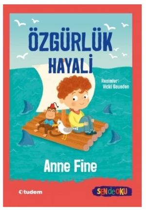 Özgürlük Hayali Anne Fine Tudem Yayınları