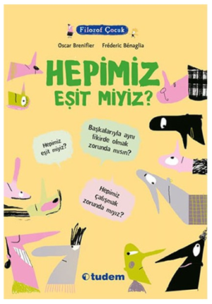 Filozof Çocuk Hepimiz Eşit miyiz Tudem Başvuru