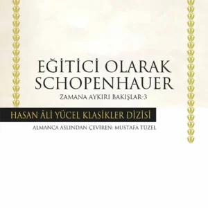 Eğitici Olarak Schopenhauer Zamana Aykırı Bakışlar-3