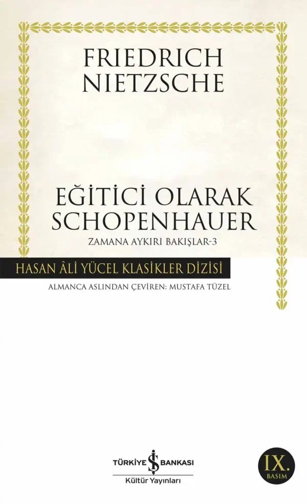 Eğitici Olarak Schopenhauer Zamana Aykırı Bakışlar-3