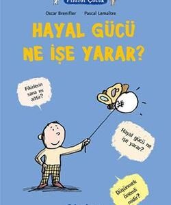 Filozof Çocuk : Hayal Gücü Ne İşe Yarar?