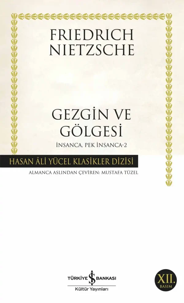 Gezgin ve Gölgesi – İnsanca, Pek İnsanca-2 Friedrich Nietzsche