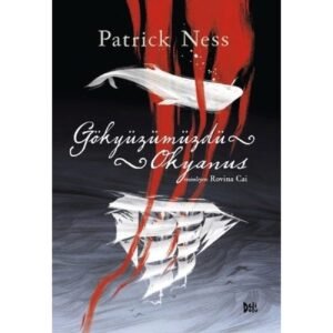 Gökyüzümüzdü Okyanus Patrick Ness Delidolu