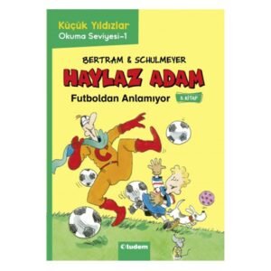 Haylaz Adam Futboldan Anlamıyor