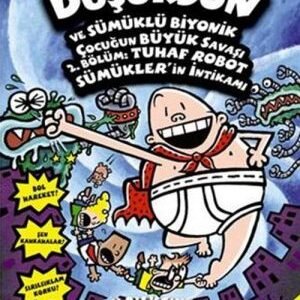 Kaptan Düşükdon ve Sümüklü Biyonik Çocuğun Büyük Savaşı - 2. Bölüm: Tuhaf Robot Sümükler`in İntikamı Altın Kitaplar