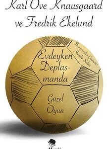 Evdeyken Deplasmanda Güzel Oyun