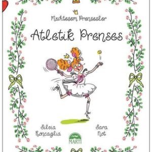 Atletik Prenses Muhteşem Prensesler Silvia Roncaglia Martı Yayınları