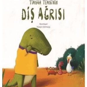 Timsah Temsi`nin Diş Ağrısı Melike Günyüz Erdem Çocuk