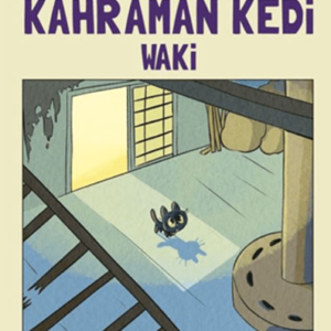 Kahraman Kedi Waki 1001 Çiçek Kitaplar