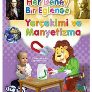 Her Deney Bir Eğlence - Yerçekimi ve Manyetizma Martı Çocuk Kulübü Yayınları