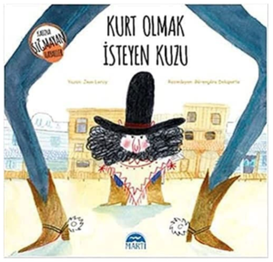 Kurt Olmak İsteyen Kuzu Martı Çocuk Kulübü Yayınları