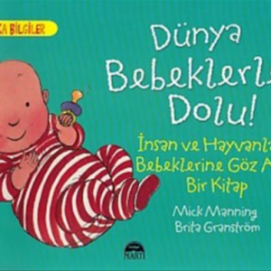Dünya Bebeklerle Dolu Martı Çocuk Kulübü Yayınları