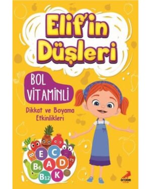 Bol Vitaminli Elifin Düşleri Kollektif Erdem Çocuk