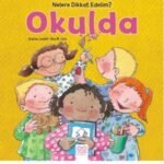 Nelere Dikkat Edelim? Okulda