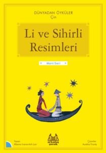 Li ve Sihirli Resimleri – Dünyadan Öyküler Çin