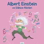 Mini Dâhi Albert Einstein ve Dâhice Fiki