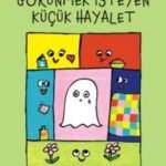 Görünmek İsteyen Küçük Hayalet