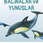 İlk Sorular ve Cevaplarla Balinalar ve Yunuslar
