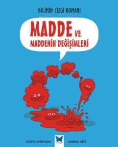 Bilimin Çizgi Romanı - Madde ve Maddenin Değişimleri