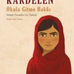 Kardelen - Okula Gitme Hakkı Malala Yousafzai'nin Öyküsü
