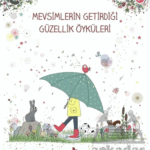 Mevsimlerin Getirdiği Güzellik Öyküleri