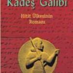 Kadeş Galibi Hitit Ülkesinin Romanı