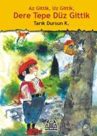 Az Gittik Uz Gittik Dere Tepe Düz Gitti