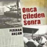 Onca Çileden Sonra