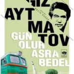 Gün olur asra bedel cengiz aytmatov ötüken
